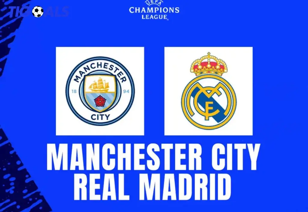 Real Madrid vs Man City Duel Sengit Liga Champions yang Menentukan Nasib